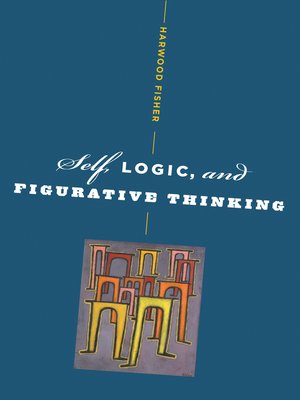cover image of Self, Logic, and Figurative Thinking